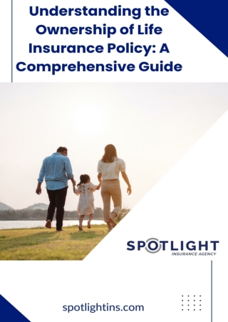 Understanding the Ownership of Life Insurance Policy: A Comprehensive Guide