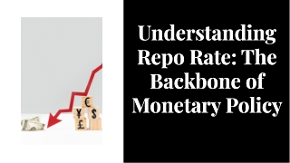 Understanding Repo Rate: The Backbone of Monetary Policy