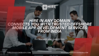 Hire in Any Domain Connects You with Trusted Offshore Mobile App Development Services from India for Startups and Enterp