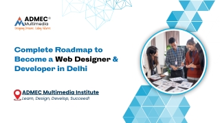 Complete Roadmap to Become a Web Designer & Developer in Delhi