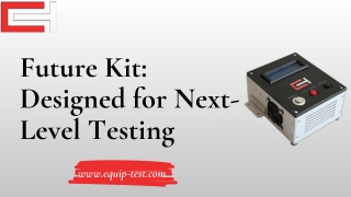 Future Kit Designed for Next-Level Testing