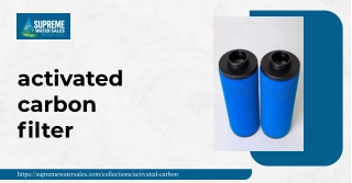 Shop Activated Carbon Filter Online – Supreme Water Sales