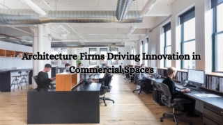 Architecture Firms Driving Innovation in Commercial Spaces