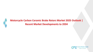 Motorcycle Carbon Ceramic Brake Rotors Market 2025 Outlook | Recent Market Devel