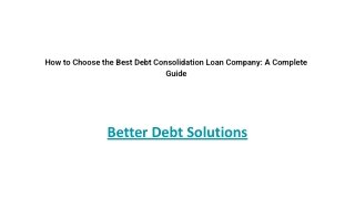 How to Choose the Best Debt Consolidation Loan Company: A Complete Guide