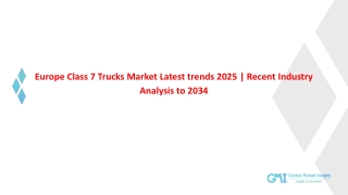 Europe Class 7 Trucks Market 2034: Trends, Growth Forecast & Competitive Analysi