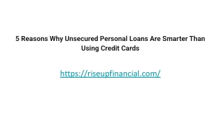 5 Reasons Why Unsecured Personal Loans Are Smarter Than Using Credit Cards