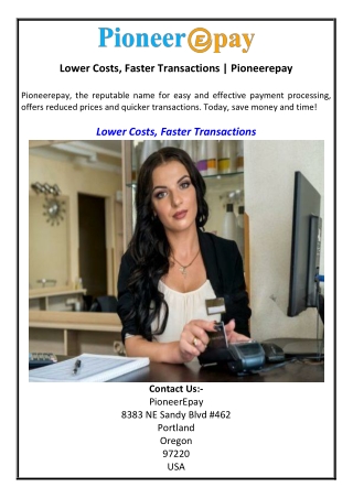 Lower Costs, Faster Transactions  Pioneerepay