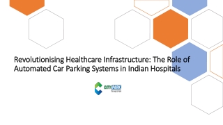 Revolutionising Healthcare Infrastructure The Role of Automated Car Parking Systems in Indian Hospitals