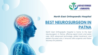 Best Neurosurgeon in Patna: North East Orthopaedic Hospital