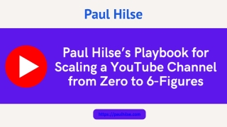 Paul Hilse’s Playbook for Scaling a YouTube Channel from Zero to 6-Figures (1)