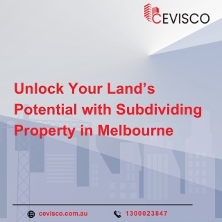 Unlock Your Land’s Potential with Subdividing Property in Melbourne