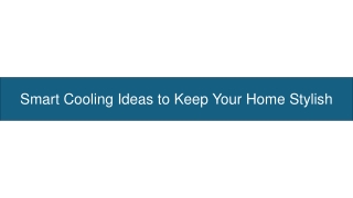 Smart Cooling Ideas to Keep Your Home Stylish