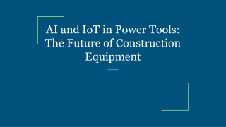 AI and IoT in Power Tools_ The Future of Construction Equipment