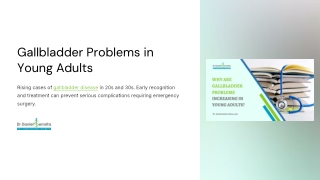 Gallbladder Disorders in Young Adults: Trends & Treatment