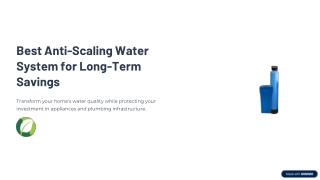 Best Anti-Scaling Water System for Long-Term Savings