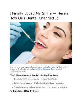 I Finally Loved My Smile — Here’s How Oris Dental Changed It