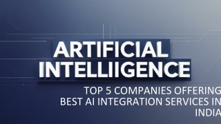 Top 5 Companies Offering Best AI Integration Services