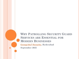Why Patrolling Security Guard Services are Essential for Modern Businesses