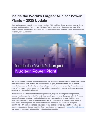 Inside the World’s Largest Nuclear Power Plants – 2025 Update