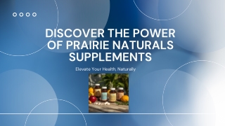 Discover the Power of Prairie Naturals Supplements