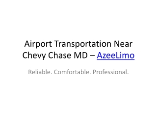 Airport Transportation Near Chevy Chase MD – AzeeLimo