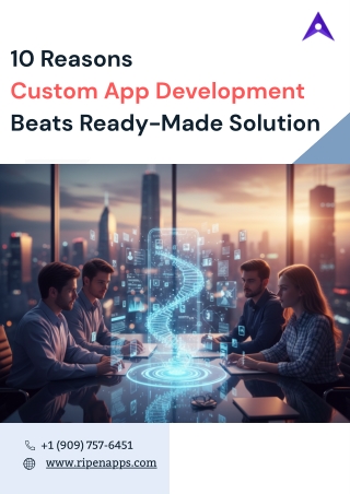 10 Reasons Custom App Development Beats Ready-Made Solution