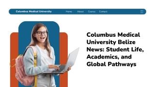 Columbus Medical University Belize News Student Life, Academics, and Global Pathways