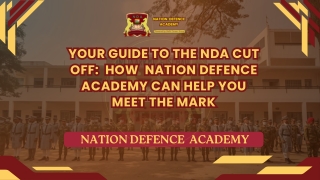 Your Guide To The NDA Cut Off How Nation Defence Academy Can Help You Meet The Mark