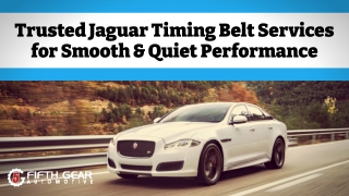 Trusted Jaguar Timing Belt Services for Smooth & Quiet Performance