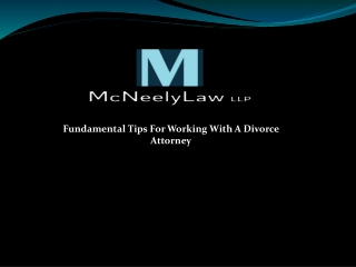 Fundamental Tips For Working With A Divorce Attorney
