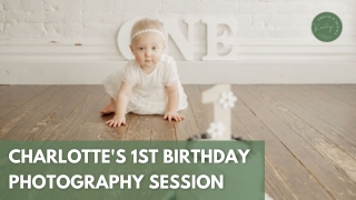 Charlotte's 1st Birthday Photography Session