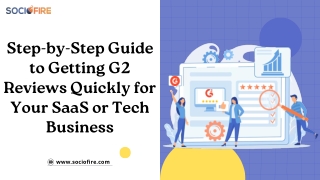 Step-by-Step Guide to Getting G2 Reviews Quickly for Your SaaS or Tech Business
