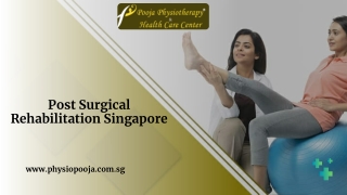 Post Surgical Rehabilitation Singapore