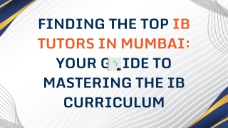 Finding the Top IB Tutors in Mumbai Your Guide to Mastering the IB Curriculum