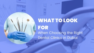 What to Look for When Choosing the Right Dental Clinics in Dubai
