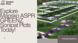 Your Guide to Mapsko ASPR GREENZ Sonipat Plots