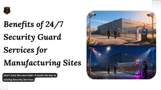 Benefits of 24/7 Security Guard Services City of Industry for Manufacturing Site