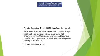 Private Executive Travel  M25 Chauffeur Service Uk
