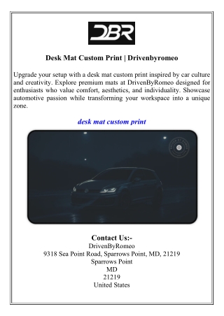 Desk Mat Custom Print​  Drivenbyromeo