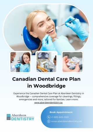 Canadian Dental Care Plan in Woodbridge - www.aberdeendentistry.ca