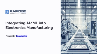 Integrating AI/ML into Electronics Manufacturing