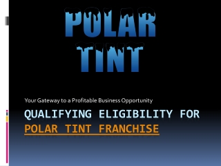 Qualifying Eligibility for Window Tinting Franchise