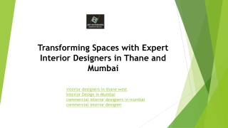 Transforming Spaces with Expert Interior Designers in Thane and Mumbai