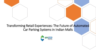 Transforming Retail Experiences The Future of Automated Car Parking Systems in Indian Malls