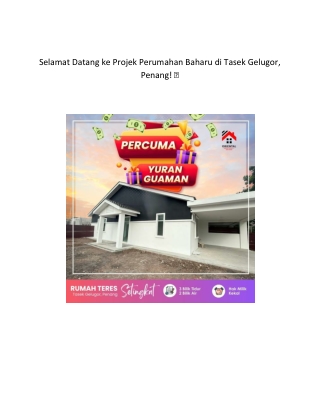 Selamat Datang ke Projek Perumahan Baharu di Tasek Gelugor, Penang!