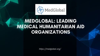 MedGlobal’s Impact in Medical Humanitarian Aid Efforts
