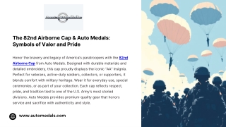 The 82nd Airborne Cap & Auto Medals Symbols of Valor and Pride