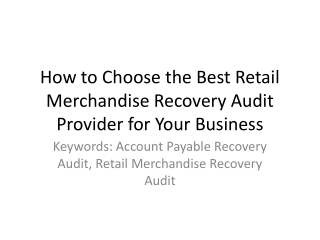 How to Choose the Best Retail Merchandise Recovery Audit Provider