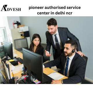 Pioneer Authorised Service Center in Delhi NCR | Trusted Repair & Support